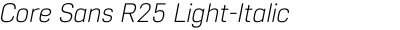 Core Sans R25 Light-Italic